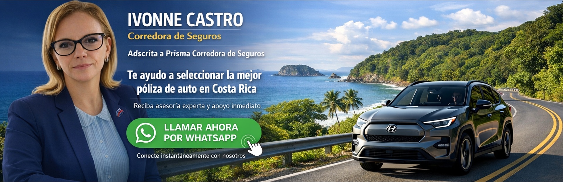 Ivonne Castro — Corredora de Seguros — Te ayudo a seleccionar la mejor póliza de auto en Costa Rica. Llamar ahora por WhatsApp.